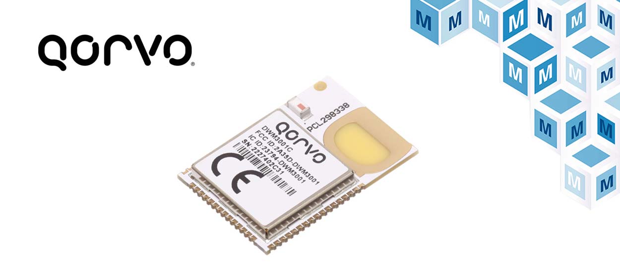 Mouser Now Shipping Qorvo DWM3001C 6.5 GHz/8.0 GHz UltraWideband