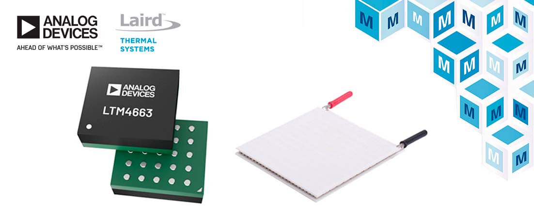Now at Mouser: Analog Devices and Laird Thermal Systems TEC Products ...