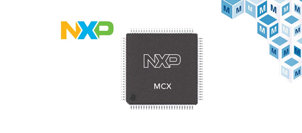 New at Mouser: NXP Semiconductors MCX Microcontrollers for Intelligent ...