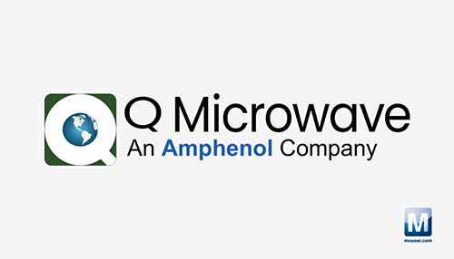 Mouser Electronics Signs Global Distribution Agreement with Q Microwave
