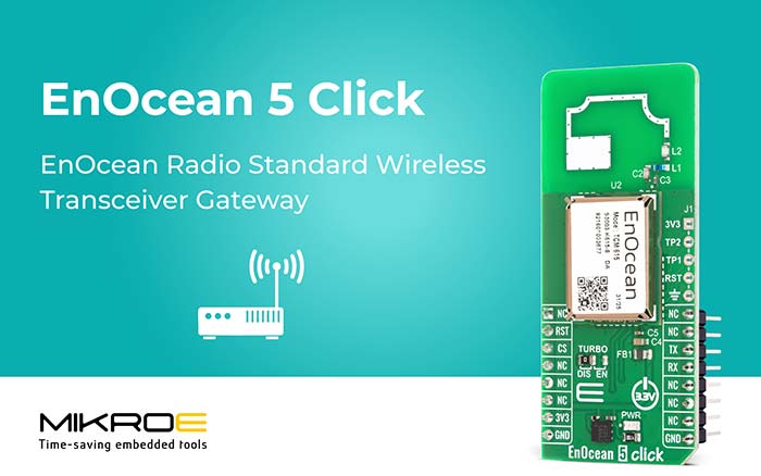 EnOcean 5 Click provides fast, bidirectional wireless connectivity communication