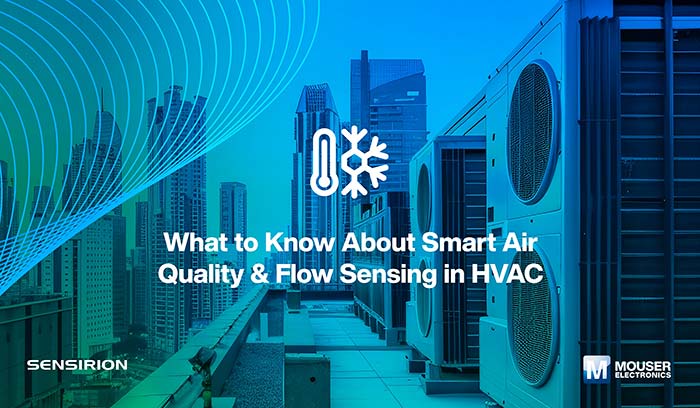 Mouser Electronics and Sensirion Host Webinar on Air Quality and Flow Sensing